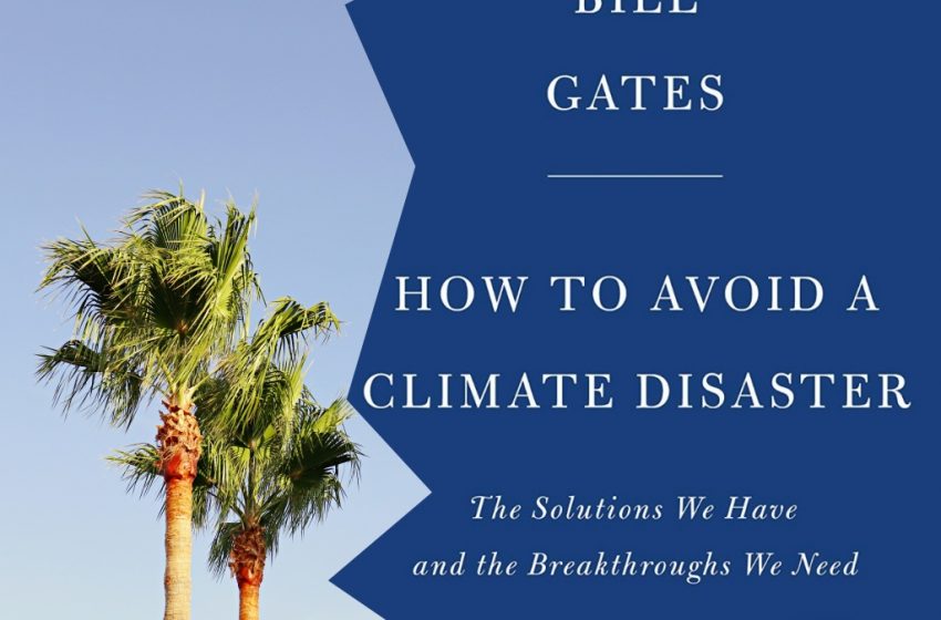 Bill Gates How to avoid a climate disaster Book