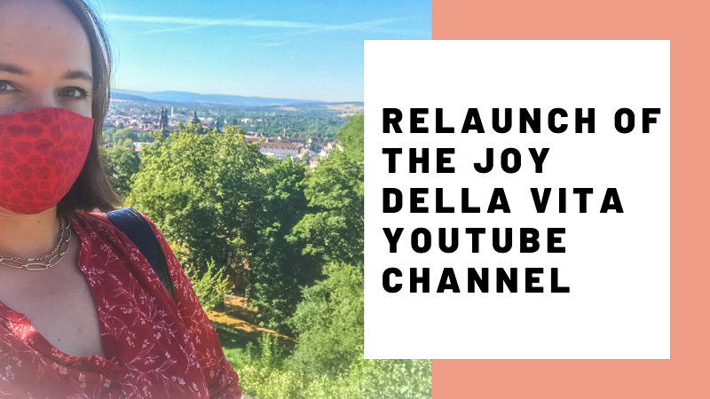It’s official: Relaunch of the Joy Della Vita YouTube Channel