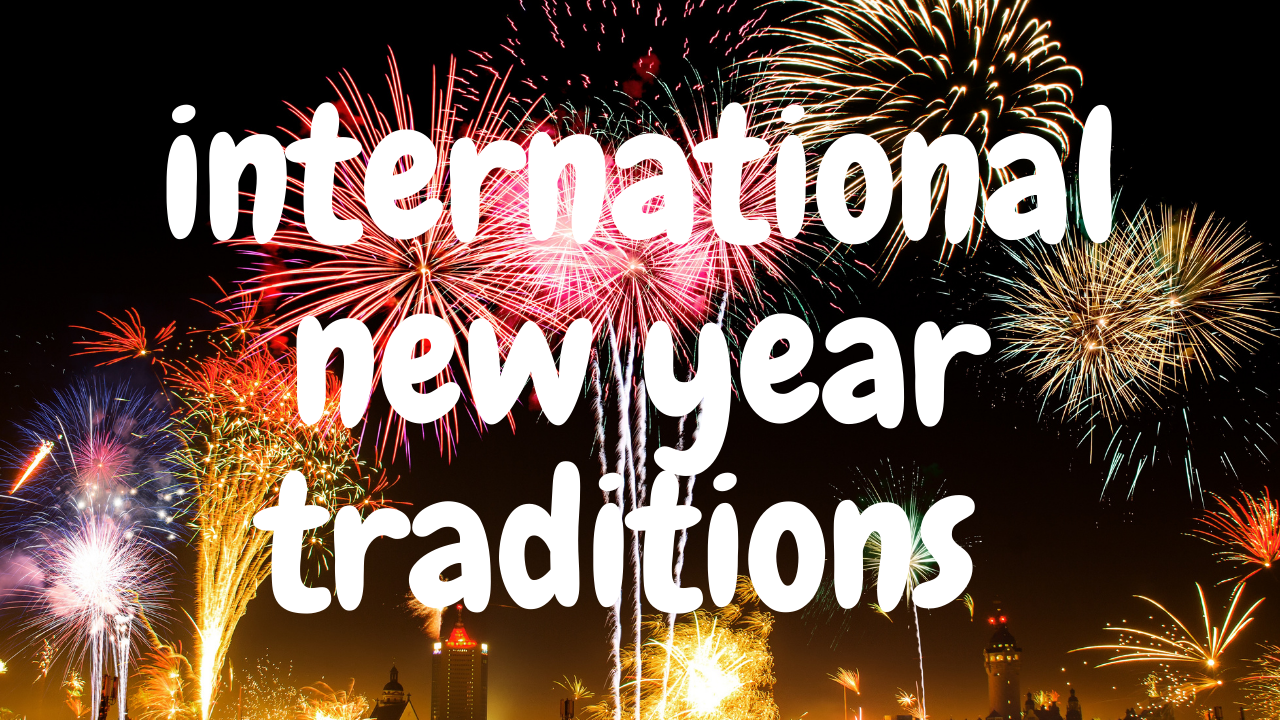 International New Year’s Traditions